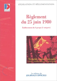 Sécurité contre l'incendie : Règlement du 25 juin 1980.