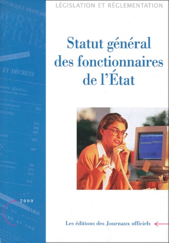  La Documentation Française - Statut général des fonctionnaires de l'Etat - Edition mise à jour au 21 juillet 2000.