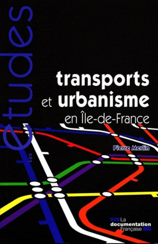 La Documentation Française - Transports et urbanisme en Ile-de-France.