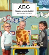  La Droguerie - ABC des animaux à tricoter - 26 modèles pour les enfants.