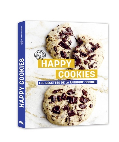 Happy Cookies. Les recettes de la fabrique cookies