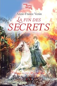 Annie-France Venin - La fin des secrets.