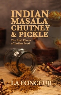  La Fonceur - Indian Masala Chutney &amp; Pickle : The Real Flavor of Indian Food.