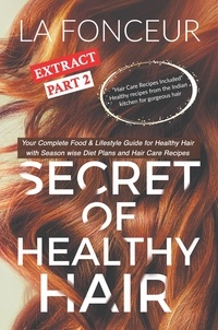  La Fonceur - Secret of Healthy Hair Extract Part 2 : Your Complete Food &amp; Lifestyle Guide for Healthy Hair - Secret of Healthy Hair Extract Series, #2.