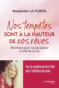 Nos tempêtes sont à la hauteur de nos rêves