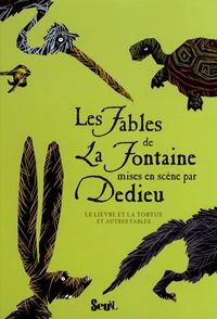 Les Fables de La Fontaine mises en scène par Dedieu