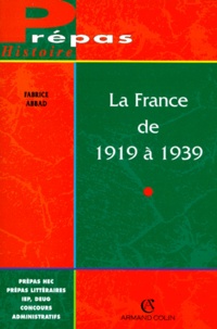 Fabrice Abbad - La France de 1919 à 1939.