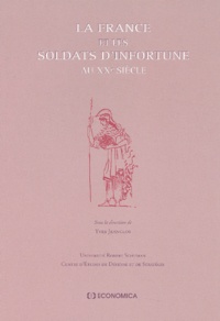 Yves Jeanclos - La France et les soldats d'infortune au XXè siècle.