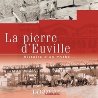  La Gazette Lorraine - La pierre d'Euville - Histoire d'un mythe....
