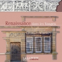 La Gazette Lorraine - Renaissance dans les Vosges.