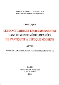 Les sanctuaires et leur rayonnement dans le monde méditerranéen de l'Antiquité à l'époque moderne