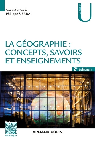 La géographie : concepts, savoirs et enseignements - 2 éd.