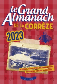  La Geste - Le grand almanach de la Corrèze.