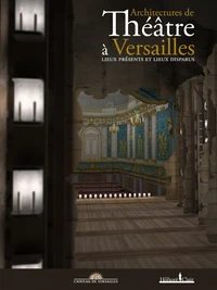 Architectures de théâtre à Versailles