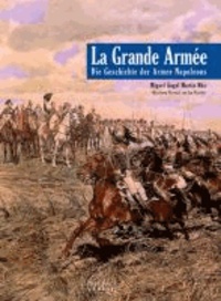 La Grande Armee - Die Geschichte der Armee Napoleons.