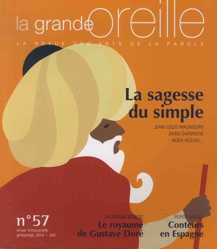 Lionnette Arnodin et Martin de La Soudière - La grande oreille N° 57, printemps 2014 : La sagesse du simple.