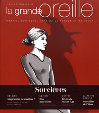 Lionnette Arnodin - La grande oreille N° 75, décembre 2018 : Sorcières.