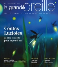 Lionnette Arnodin et Nicolas Nédélec - La grande oreille N° 87, juillet 2022 : Contes Lucioles - Contes et récits pour aujourd'hui.