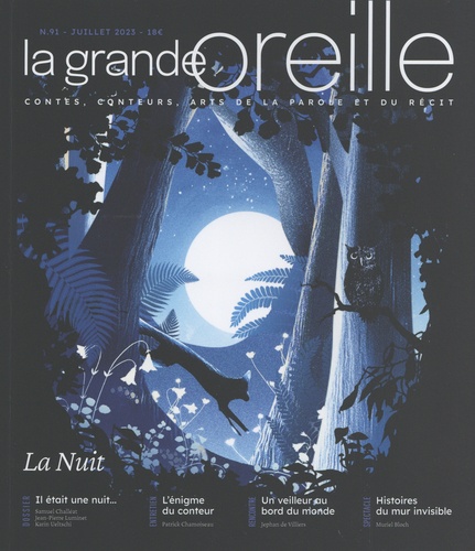 Lionnette Arnodin et Nicolas Nédélec - La grande oreille N° 91, juillet 2023 : La Nuit.