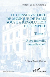 Le Conservatoire de musique de Paris sous la Révolution et l'Empire