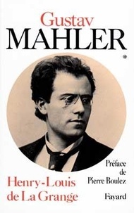  La Grange - Mahler Chronique D'Une Vie. Tome 1, 1860-1900.