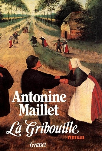 Antonine Maillet - La Gribouille.
