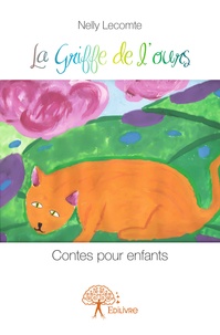 Nelly Lecomte - La Griffe de l'ours - Contes pour enfants.