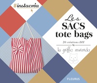  La griffe Miranda - Les sacs Tote bags - Plus de 20 créations DIY.