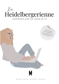 La Heidelbergienne - La Heidelbergienne - Comment elle vit, aime et rit.