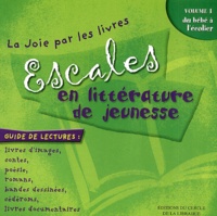  La Joie par les livres - Escales en littérature de jeunesse - Volume 1, Du bébé à l'écolier.