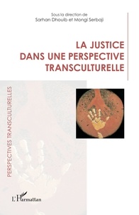 Sarhan Dhouib - La justice dans une perspective transculturelle.