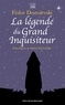 La légende du Grand Inquisiteur.