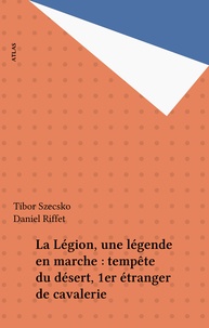 La Légion, une légende en marche - Tempête du désert, 1er Étranger de cavaleri.