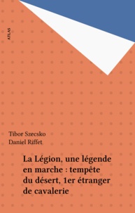 La Légion, une légende en marche - Tempête du désert, 1er Étranger de cavaleri.