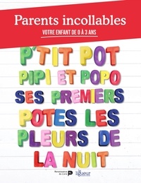 Téléchargez les livres français ibooks Parents incollables  - Votre enfant de 0 à 3 ans par La Ligue des famille 9782507056629 (Litterature Francaise)