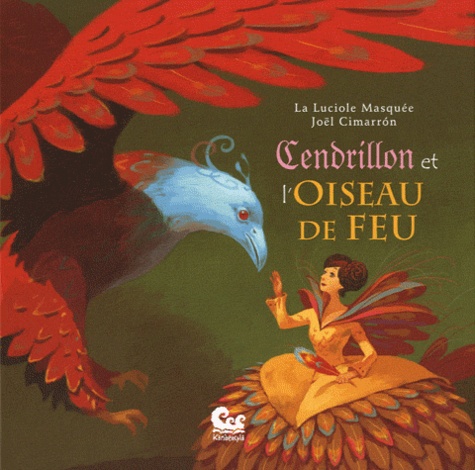  La Luciole masquée et Joël Cimarrón - Cendrillon et l'Oiseau de feu.