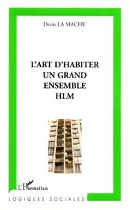 l'art d'habiter en grand ensemble HLM