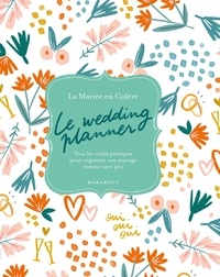  La Mariée en Colère - Le wedding planner - Tous les outils pratiques pour organiser son mariage comme un pro.