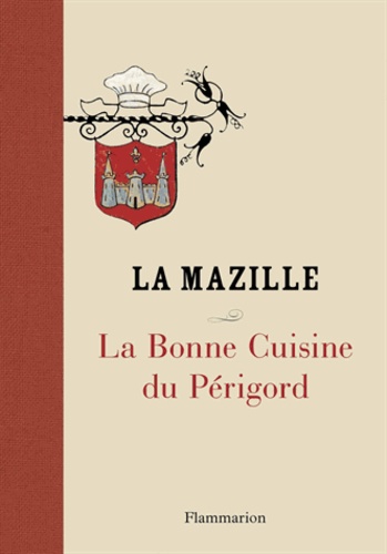  La Mazille - La bonne cuisine du Périgord.