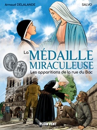 La Médaille miraculeuse - Les apparitions de la rue du Bac.