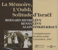 Benny Lévy et Bernard-Henri Lévy - La Mémoire, L'Oubli, Solitude d'Israël - 2 CD audio.