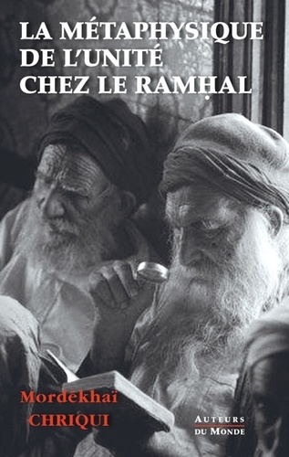 Mordekhai Chriqui - La metaphysique de l'unite chez le ramhal.