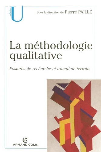 La méthodologie qualitative. Postures de recherche et travail de terrain