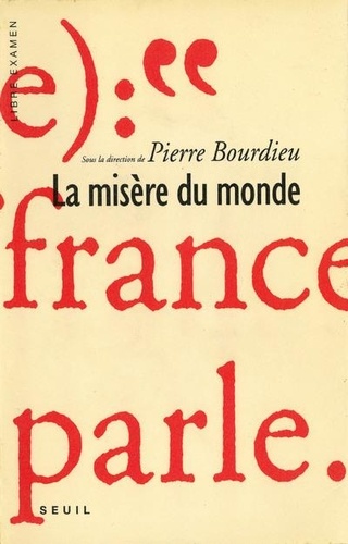 Pierre Bourdieu - La Misere Du Monde.