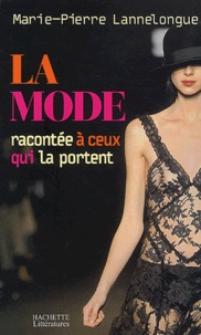 Marie-Pierre Lannelongue - La mode racontée à ceux qui la portent.