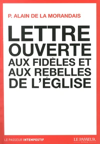 Lettre ouverte aux fidèles et aux rebelles de l'Eglise