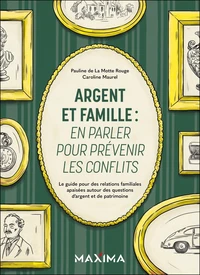 Argent et famille : en parler pour prévenir les conflits