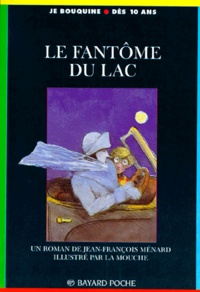  La Mouche et Jean-François Ménard - Le fantôme du lac.