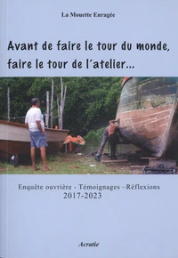 Avant de faire le tour du monde, faire le tour de l’atelier...
