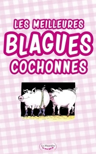  La Musardine - Les meilleures blagues cochonnes.